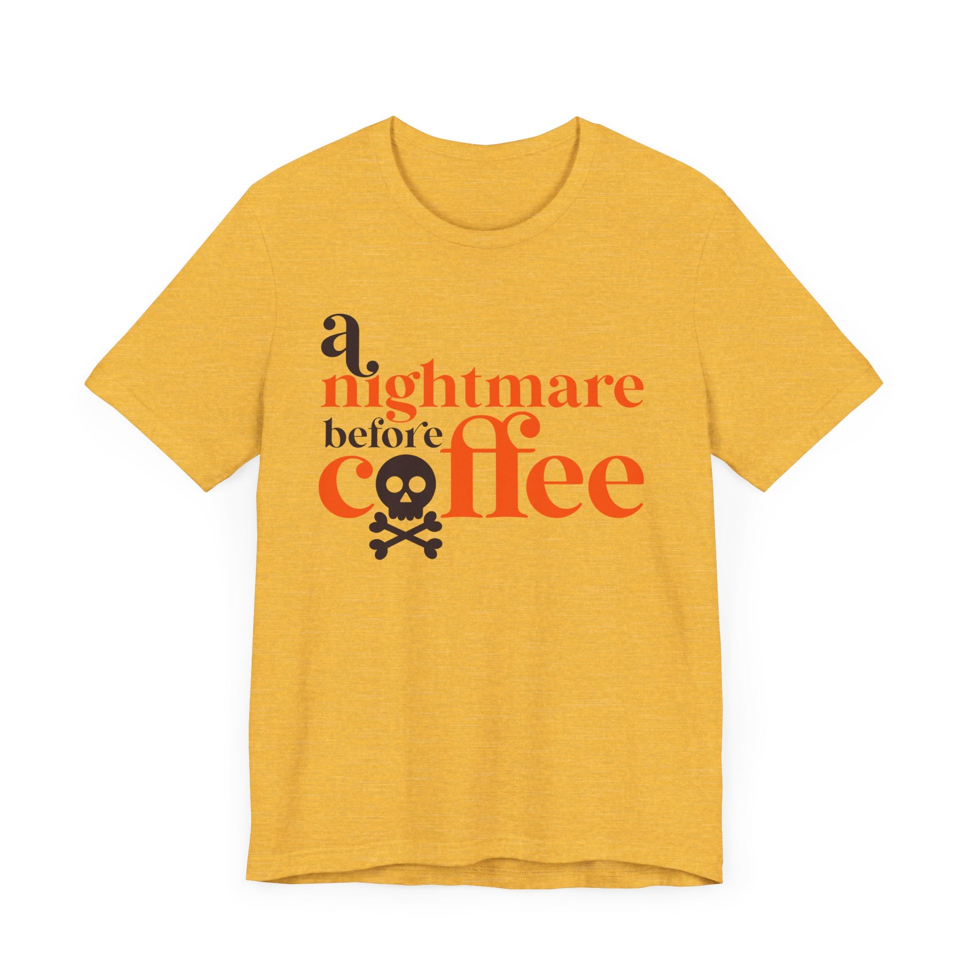 A Nightmare before Coffee Yellow T-shirt. Halloween Fun on a shirt for get togethers and parties