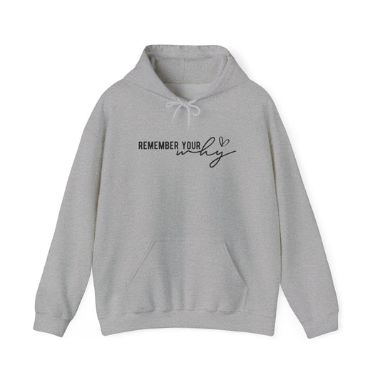 Remember Your Why Unisex Heavy Blend™ Hooded Sweatshirt