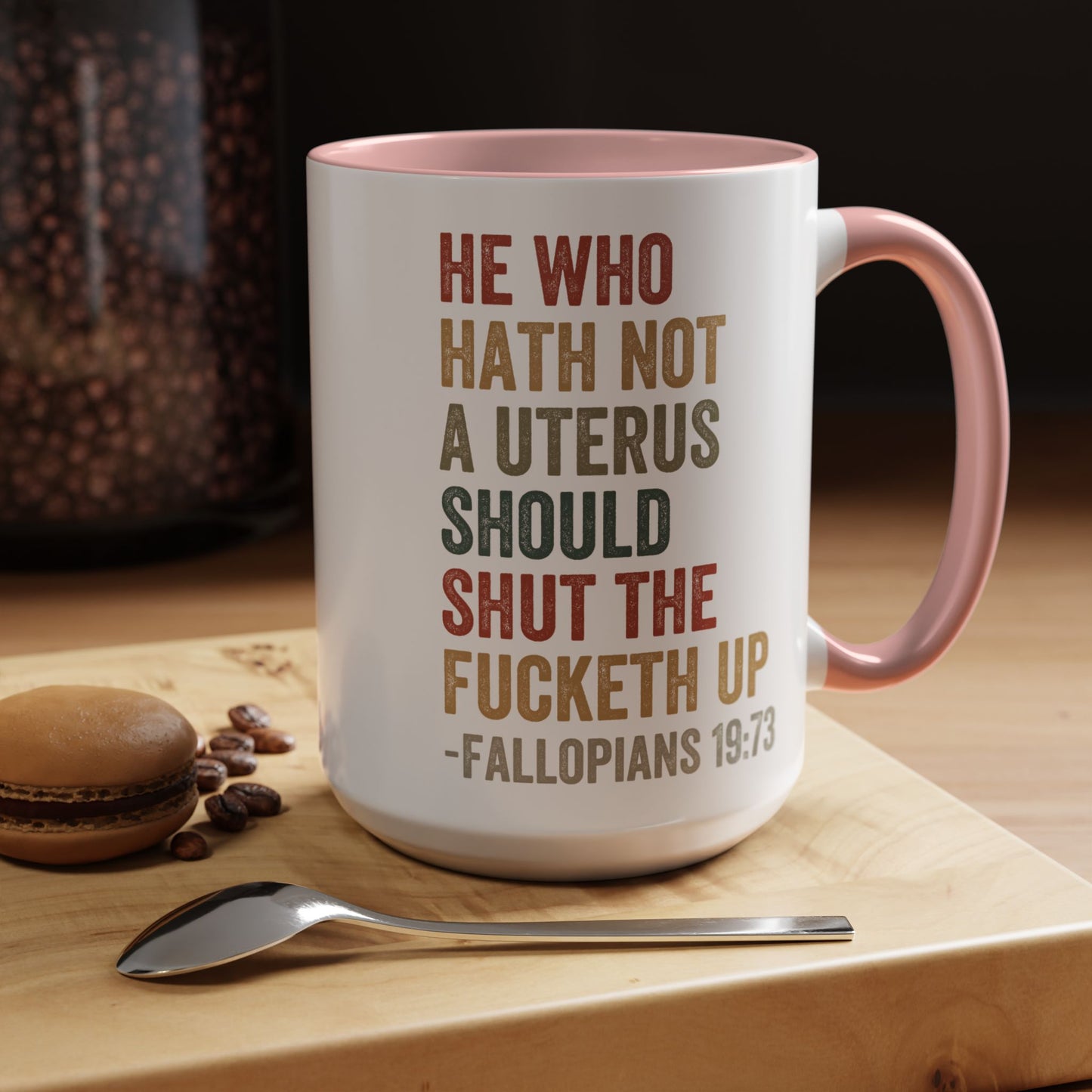 He Who Has No Uterus Mug. Accent Coffee Mug (11, 15oz)