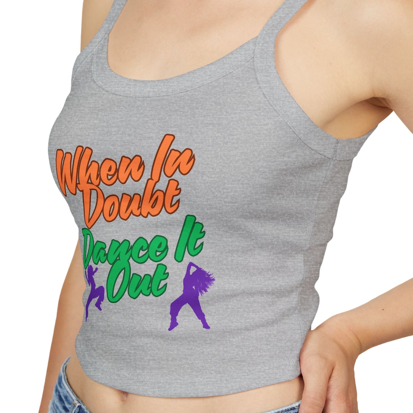 When In Doubt, Dance It Out. Women's Spaghetti Strap Tank Top