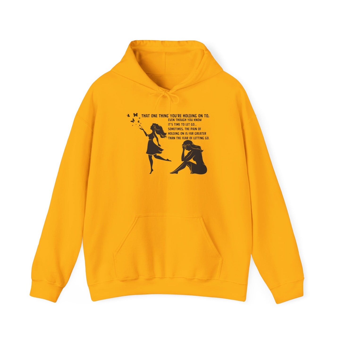 Even Though You Know It's Time To Let Go Hoodie! Unisex Heavy Blend™ Hooded Sweatshirt