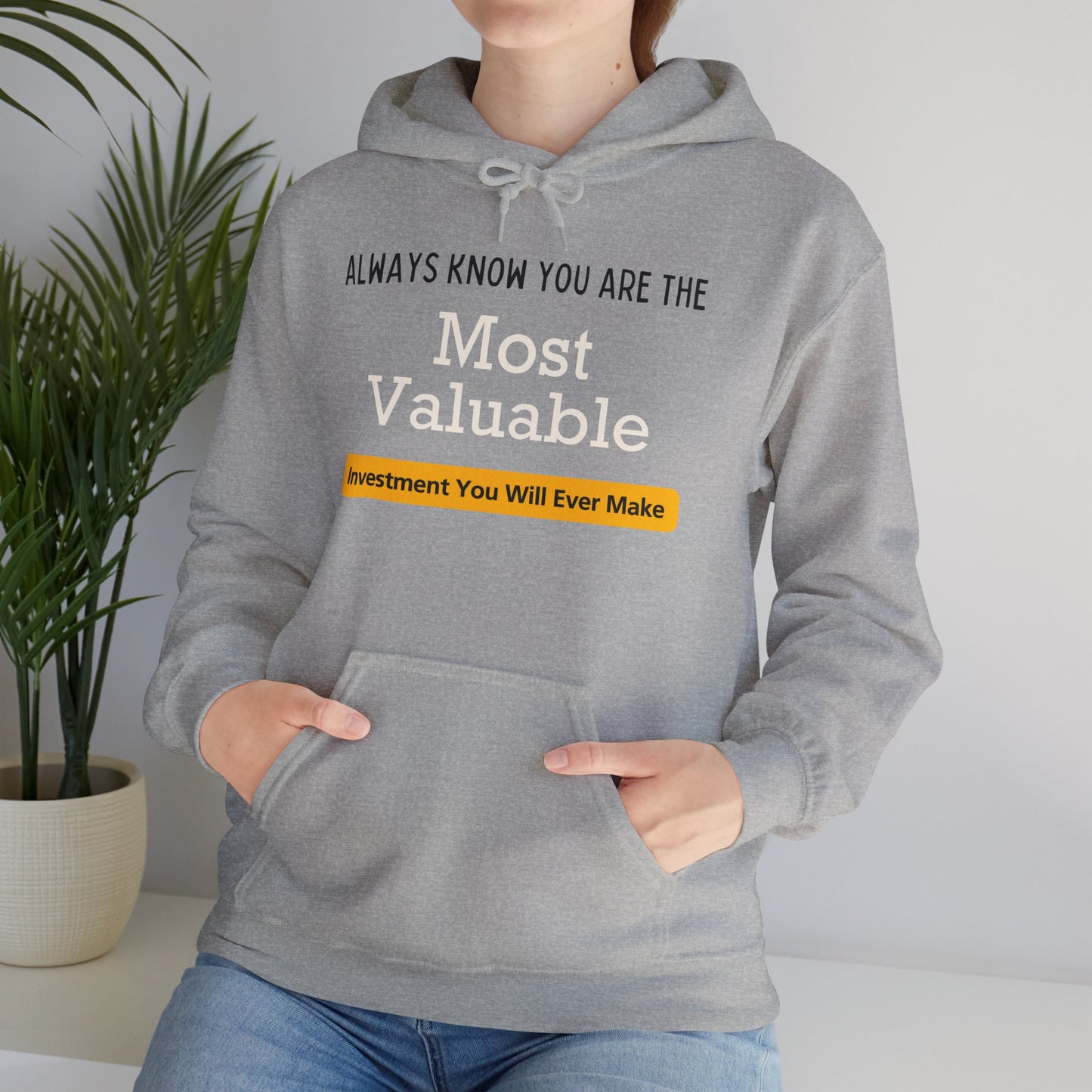 You Are The Most Valuable Investment Hoodie Shirt. Unisex Heavy Blend™ Hooded Sweatshirt