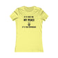 If It Cost Me My Peace. Women's Favorite Tee