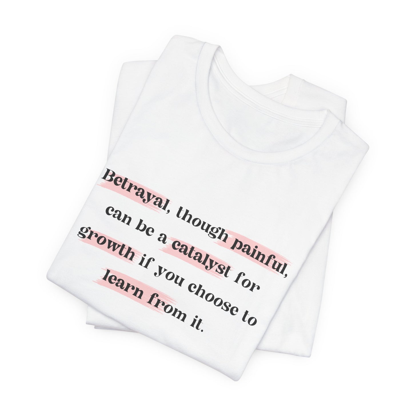 Betrayal Learn From It. Unisex Jersey Short Sleeve Tee