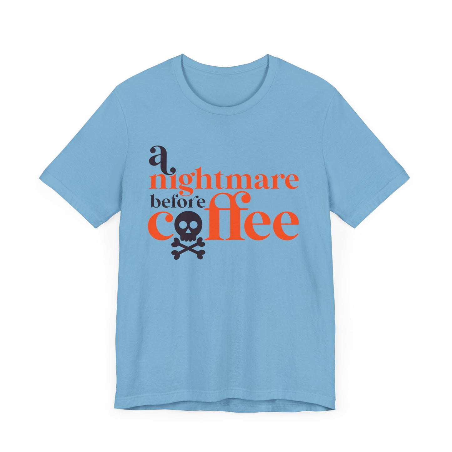 A Nightmare before Coffee Blue T-shirt. Halloween Fun on a shirt for get togethers and parties