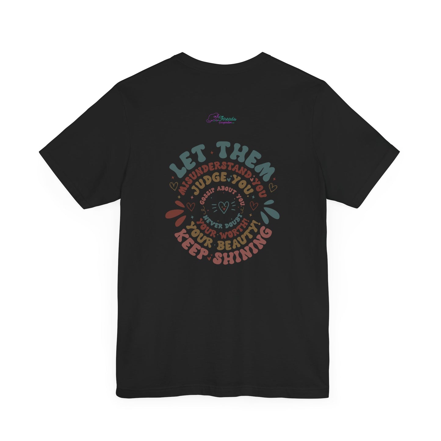 Let Them T-shirt Design. Unisex Jersey Short Sleeve Tee