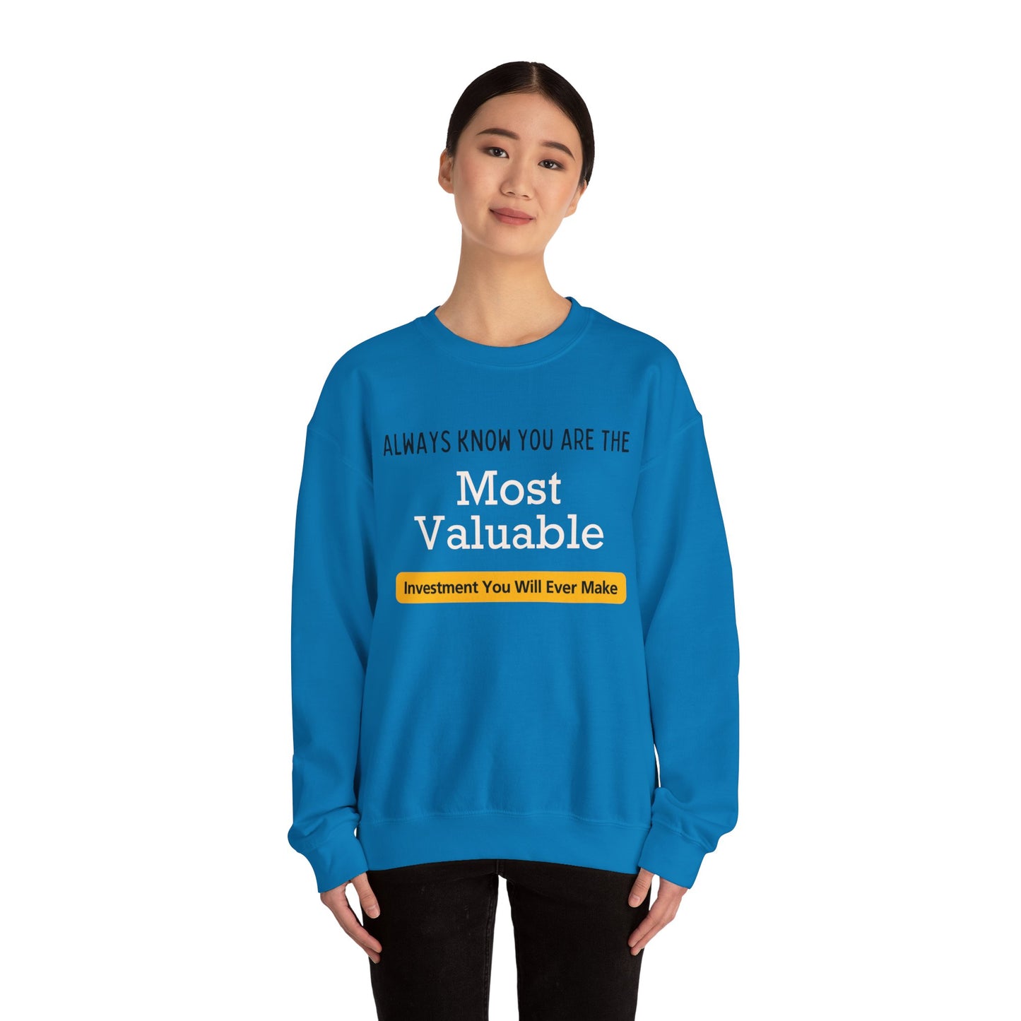 You Are The Most Valuable Investment Sweat Shirt. Unisex Heavy Blend™ Crewneck Sweatshirt