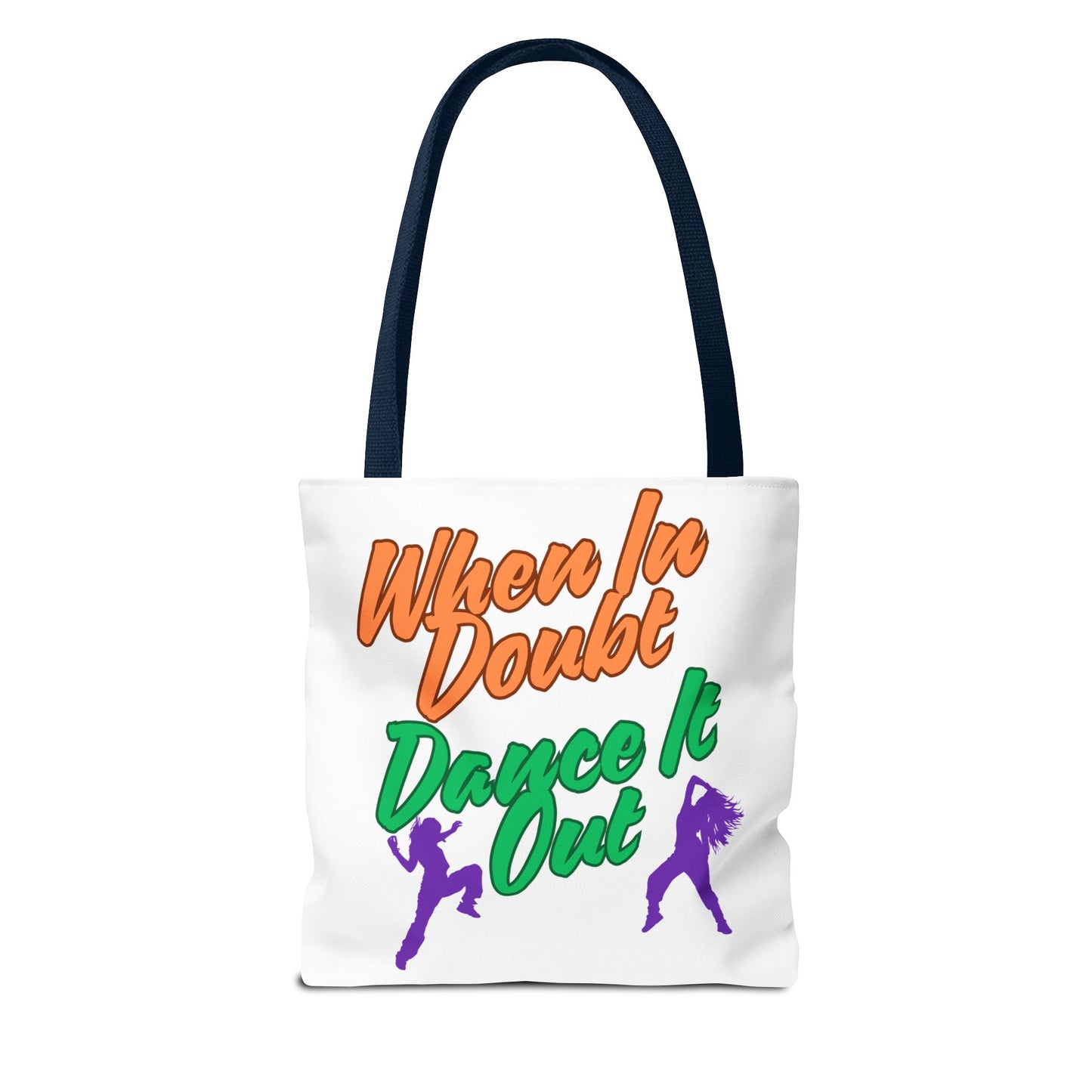 When In Doubt, Dance It Out. Tote Bag (AOP)