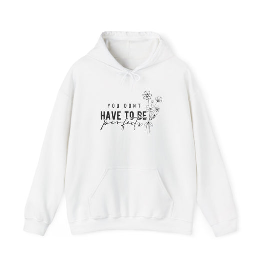 Don't have to be Perfect. Unisex Heavy Blend™ Hooded Sweatshirt