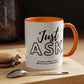Just Ask Sounds Simple Feels Impossible Sometimes. Accent Coffee Mug - Unique Gift for Motivation and Positivity