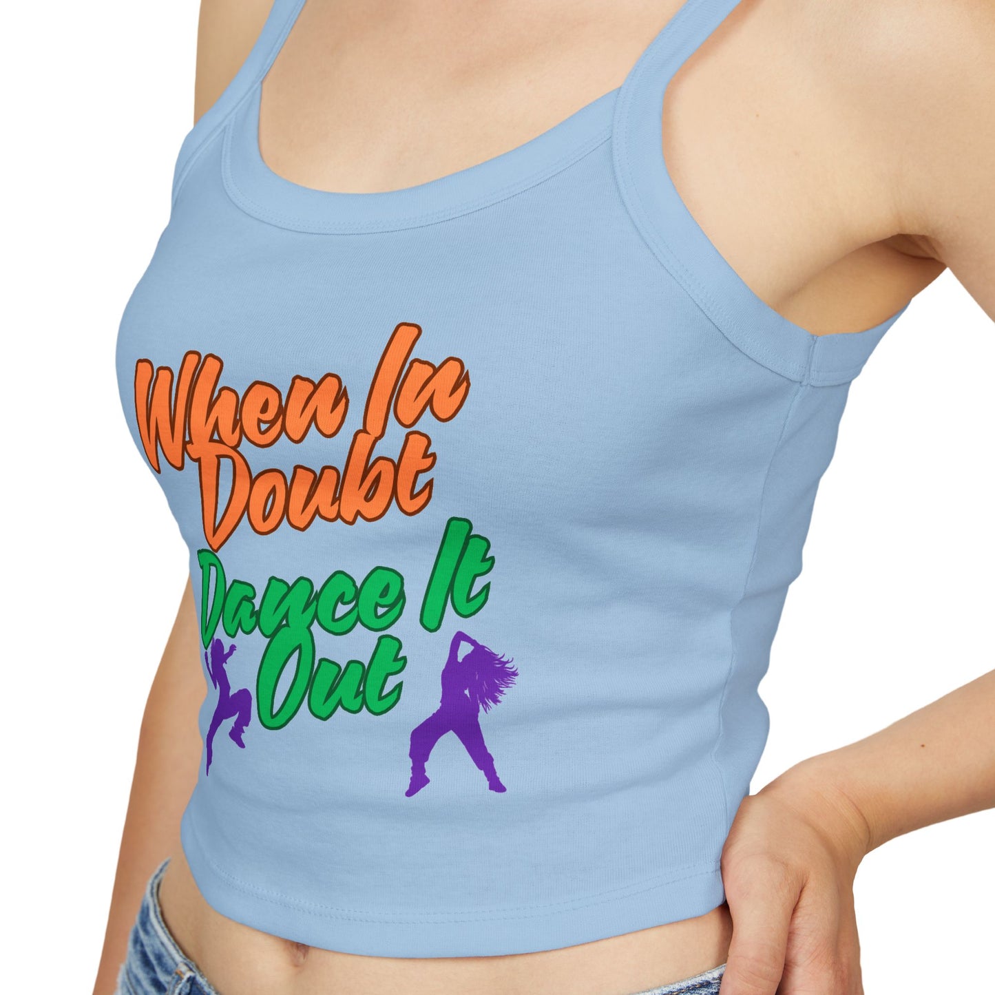 When In Doubt, Dance It Out. Women's Spaghetti Strap Tank Top