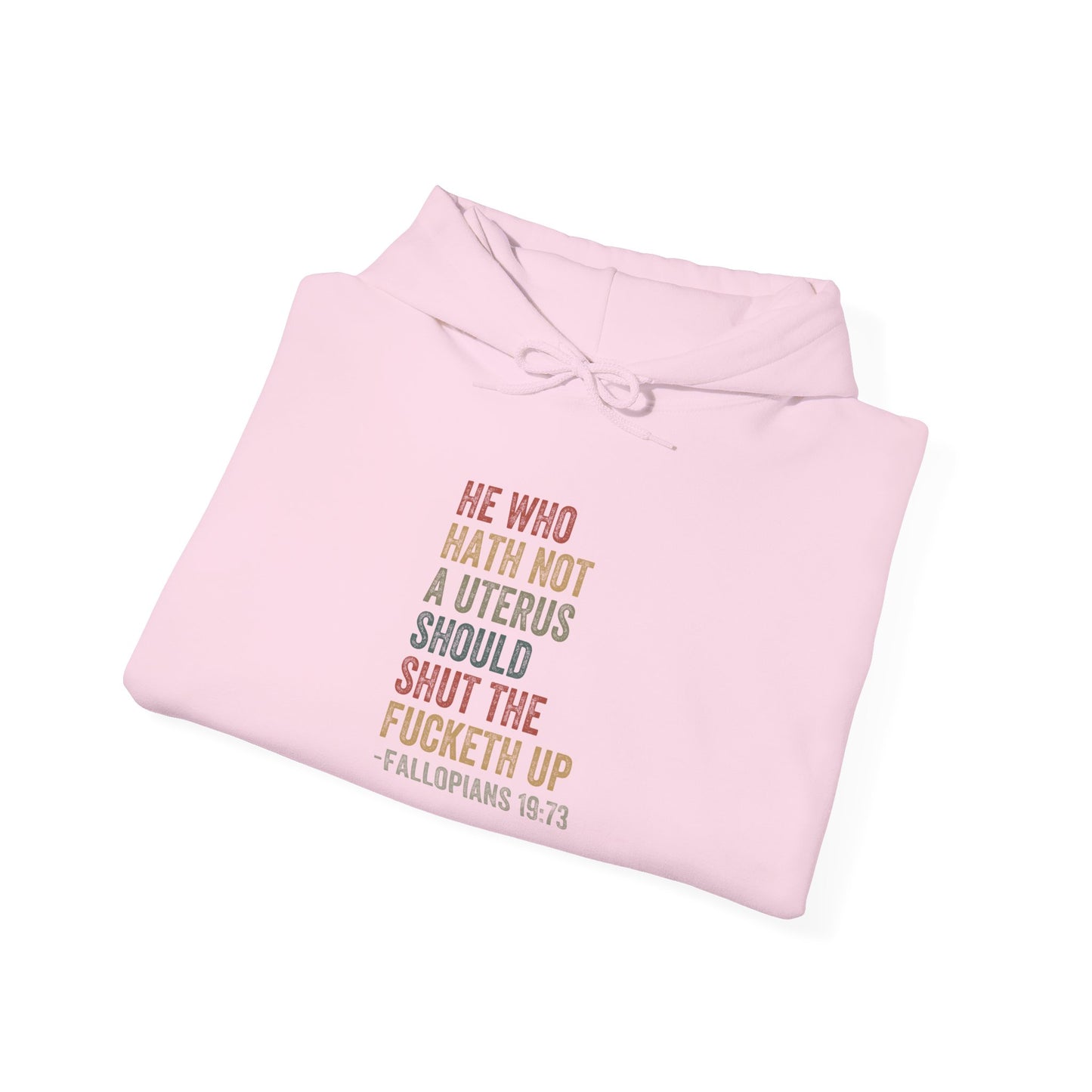 He Who Has No Uterus Shut The F Up! Unisex Heavy Blend™ Hooded Sweatshirt