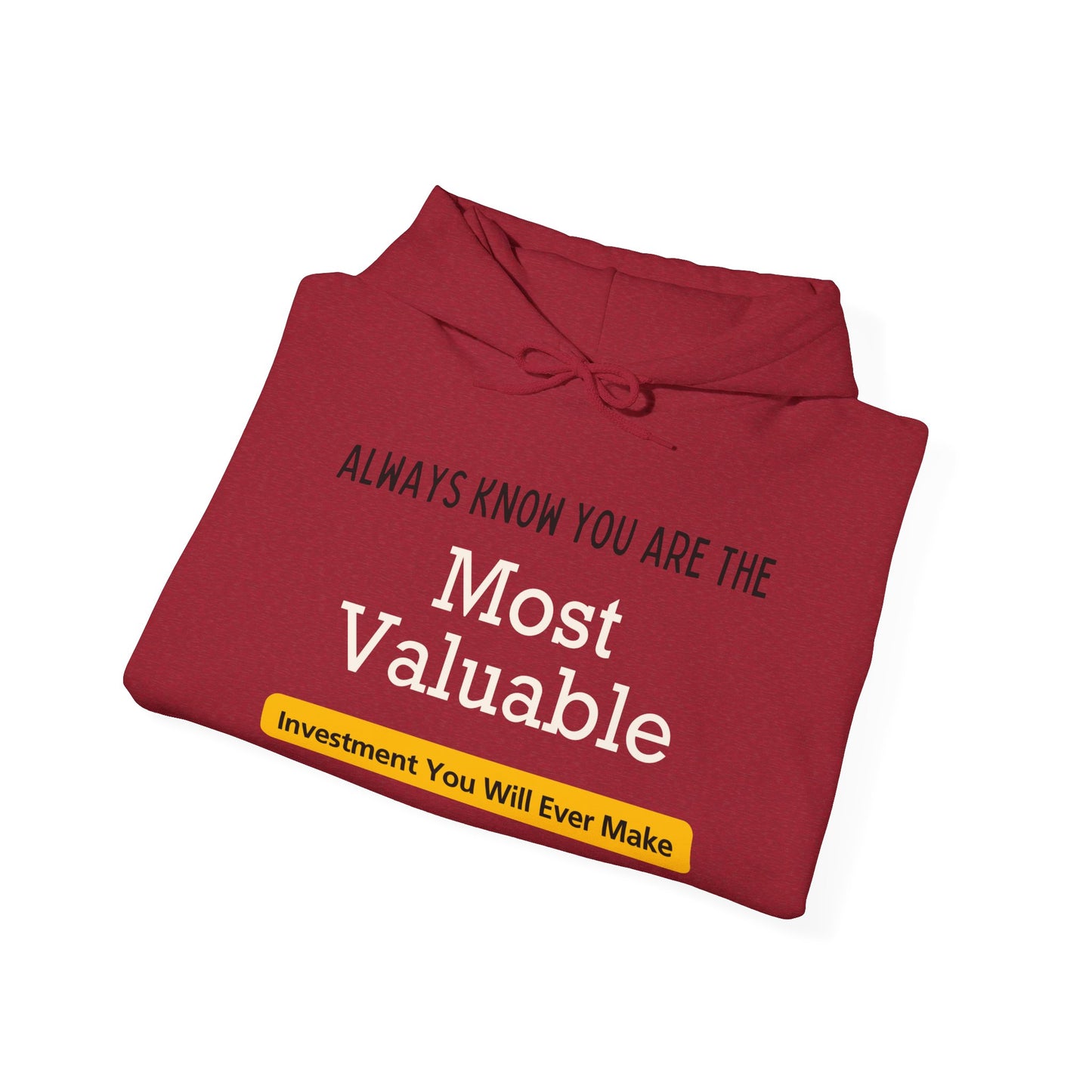 You Are The Most Valuable Investment Hoodie Shirt. Unisex Heavy Blend™ Hooded Sweatshirt