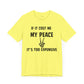 If It Cost Me My Peace Unisex Jersey Short Sleeve Tee
