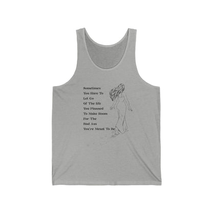 Bad Ass You're Meant To Be. Unisex Jersey Tank