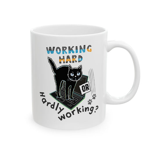 Working Hard Hardly Working Cat Mug. Ceramic Mug, (11oz, 15oz)