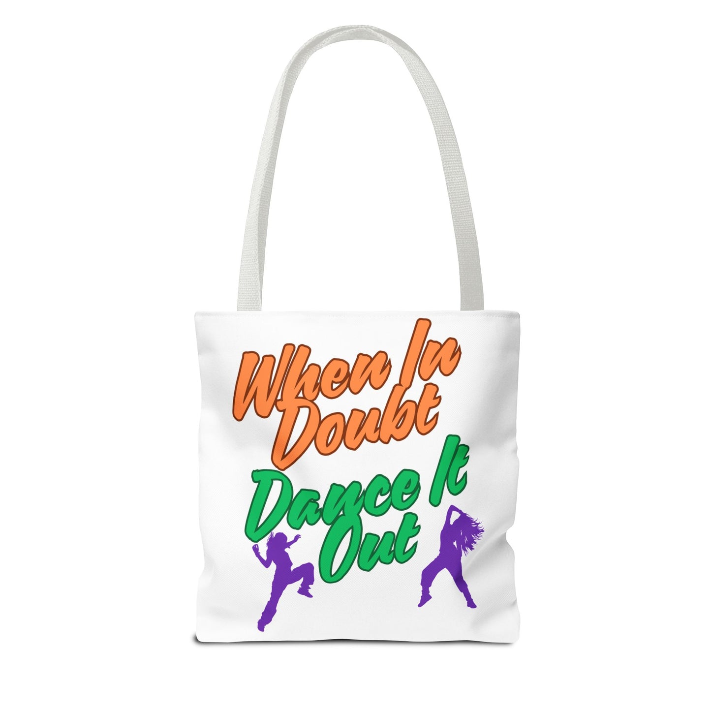 When In Doubt, Dance It Out. Tote Bag (AOP)