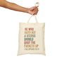 He Who Hath No Uterus. Cotton Canvas Tote Bag