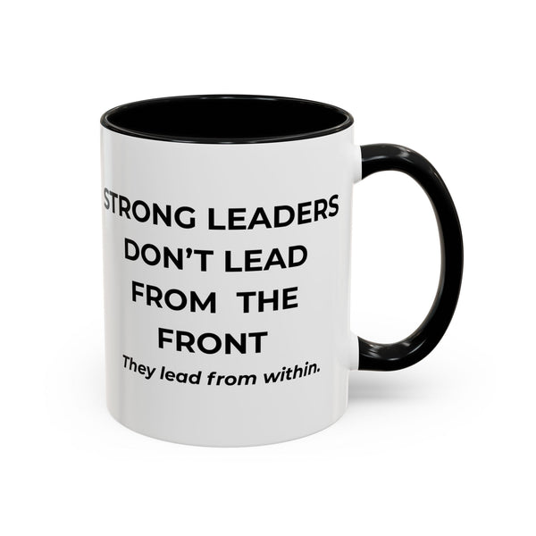 Inspirational Accent Coffee Mug - Strong Leaders Quote, Motivational Gift, Office Decor, Unique Graduation Present, Leadership Cup