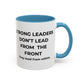 Inspirational Accent Coffee Mug - Strong Leaders Quote, Motivational Gift, Office Decor, Unique Graduation Present, Leadership Cup