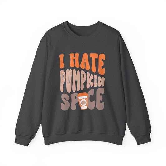 I Hate Pumpkin Spice! Unisex Heavy Blend™ Crewneck Sweatshirt