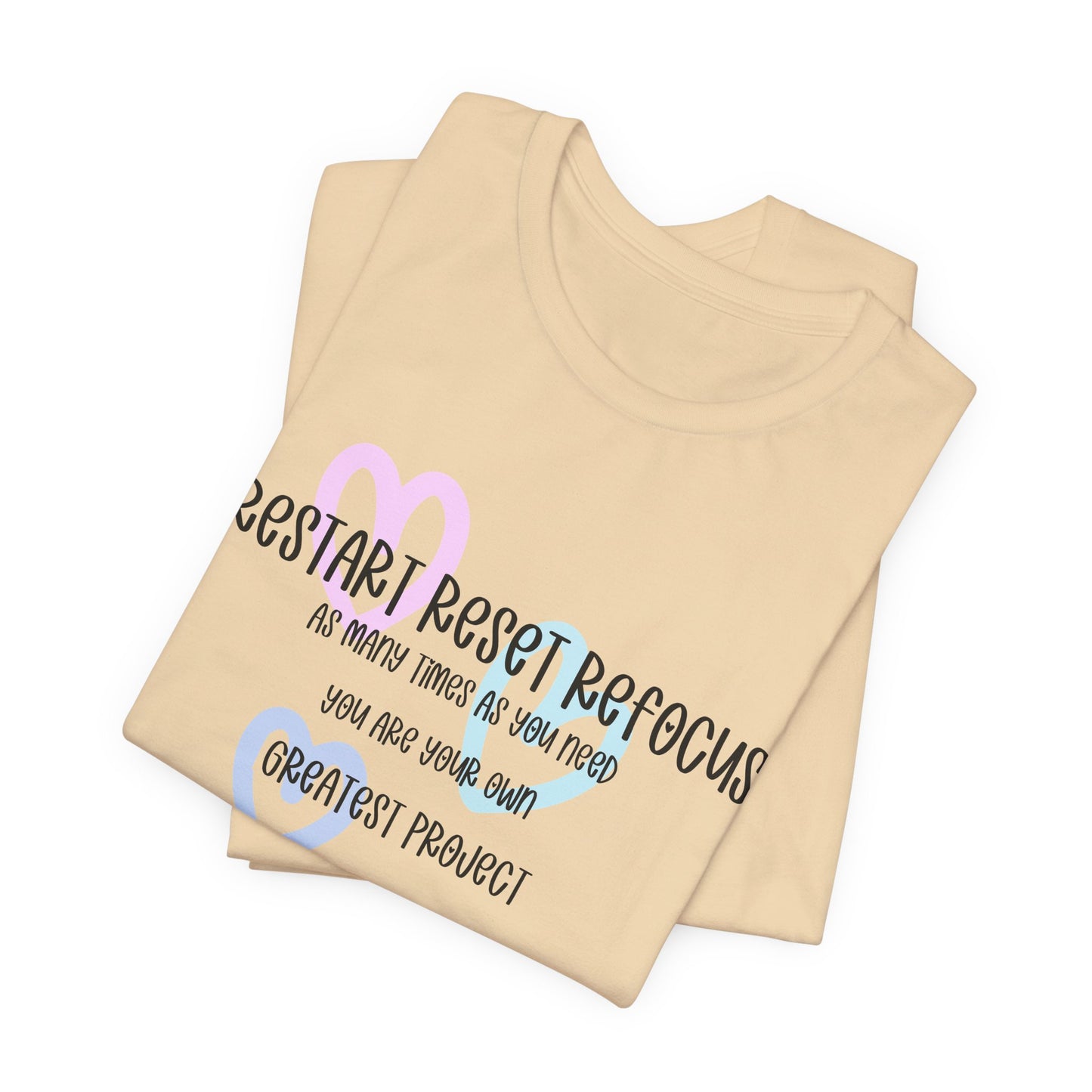 Restart Reset Refocus Shirt. Unisex Jersey Short Sleeve Tee