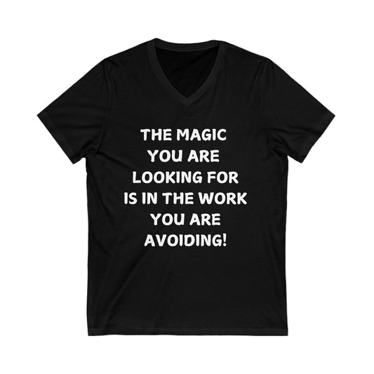 The Magic You Are Looking For.. Unisex Jersey Short Sleeve V-Neck Tee