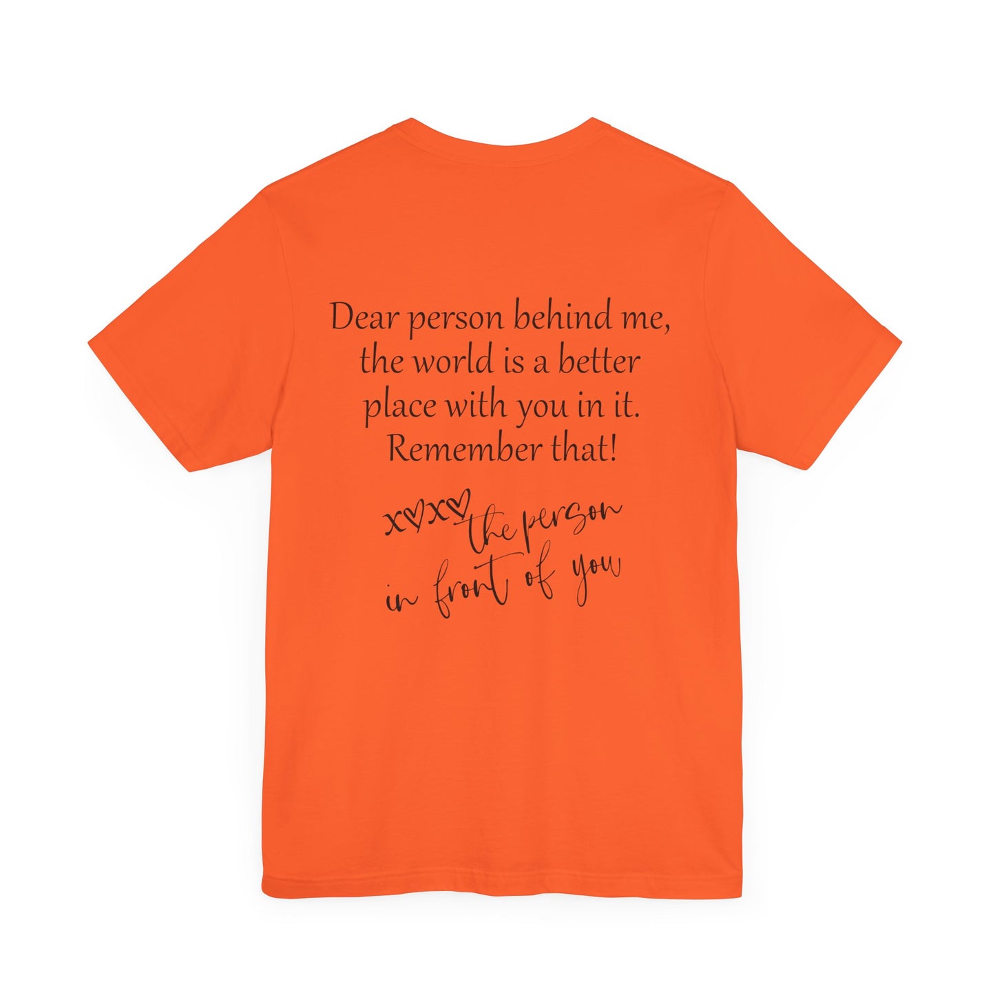 You Matter Dear Person Behind Me. Unisex Jersey Short Sleeve Tee