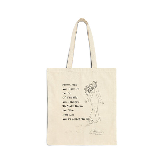 The Bad Ass You Are Meant To be bag. Cotton Canvas Tote Bag