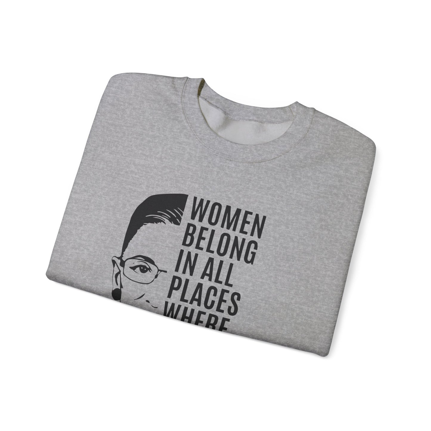 Women Belong Where Decisions Are Being Made. Unisex Heavy Blend™ Crewneck Sweatshirt