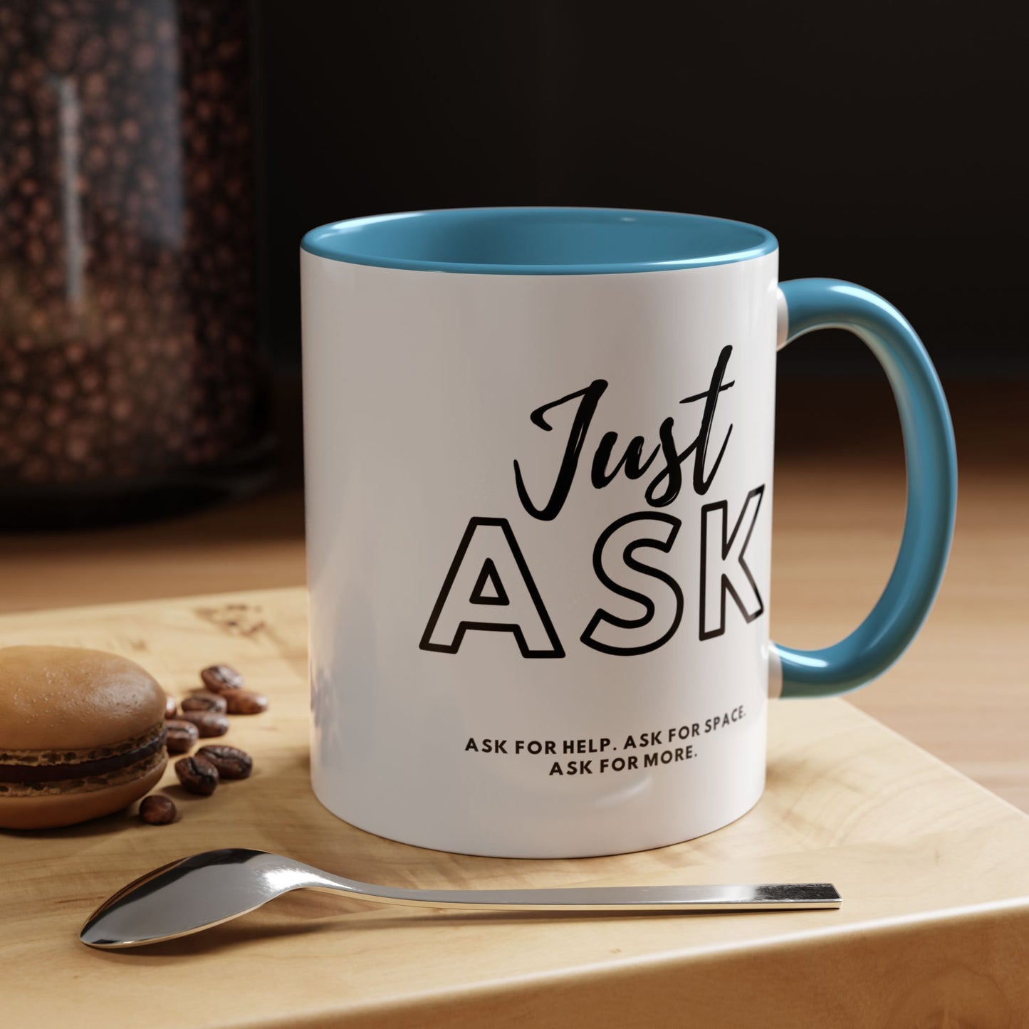 Empowering Just Ask For Help Ask For Space Coffee Mug - 11oz