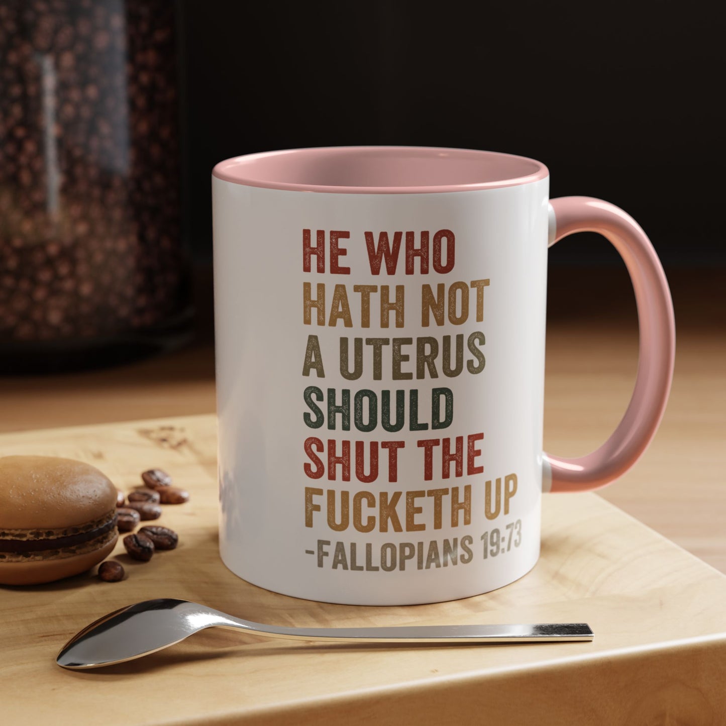 He Who Has No Uterus Mug. Accent Coffee Mug (11, 15oz)