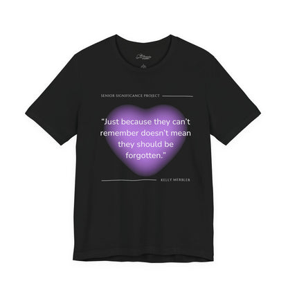 Senior Significance Project Giving Back , Comfort T-Shirt, Remembrance Shirt