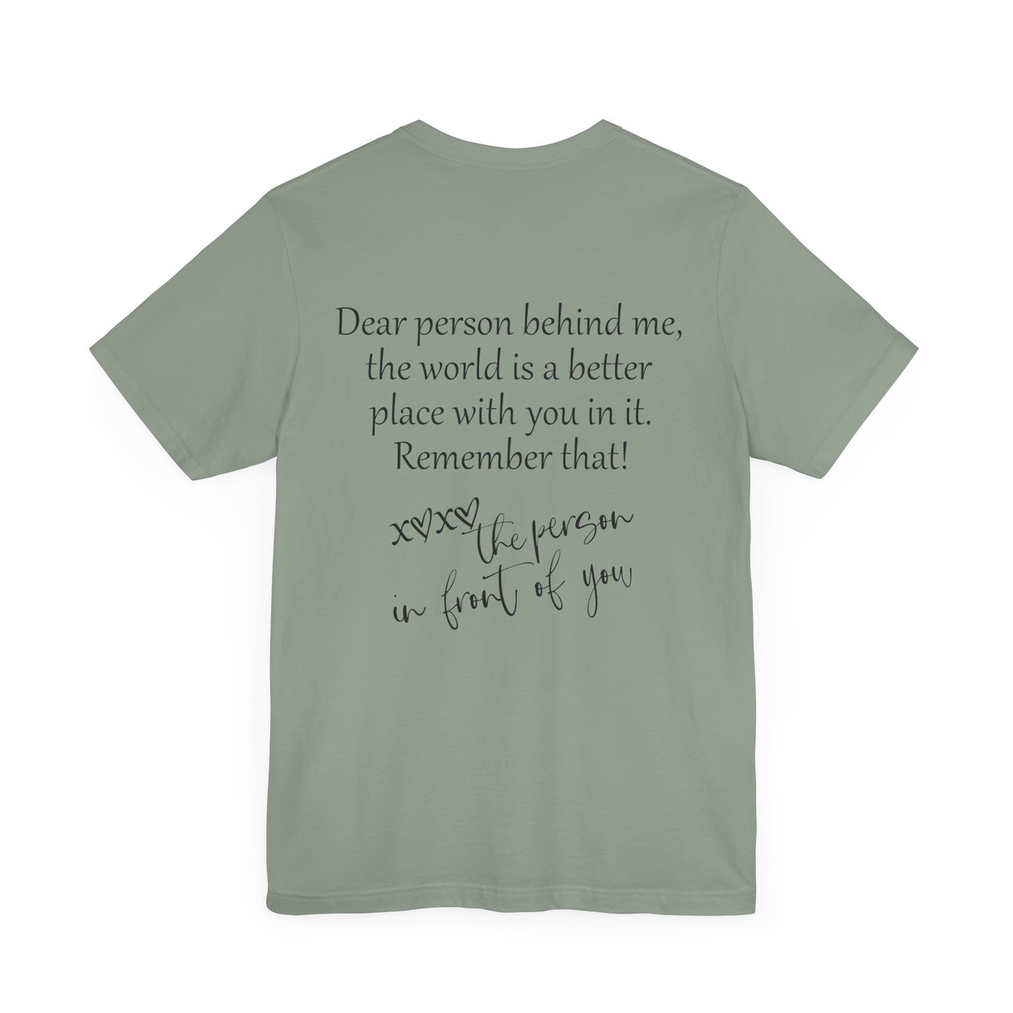 You Matter Dear Person Behind Me. Unisex Jersey Short Sleeve Tee