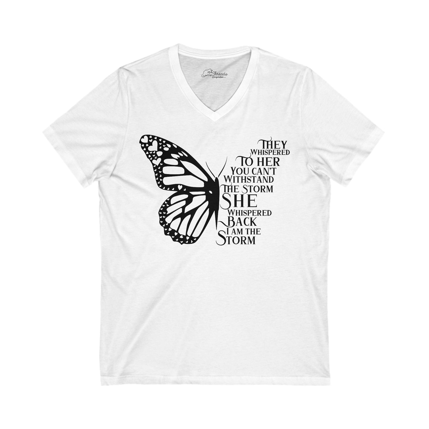 She Whispered I Am The Storm V-Neck White. Unisex Jersey Short Sleeve V-Neck Tee