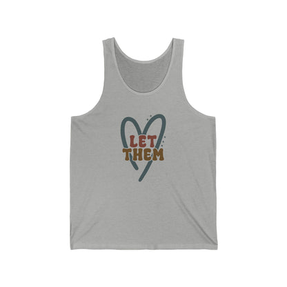 Let Them Tank Top Design. Unisex Jersey Tank