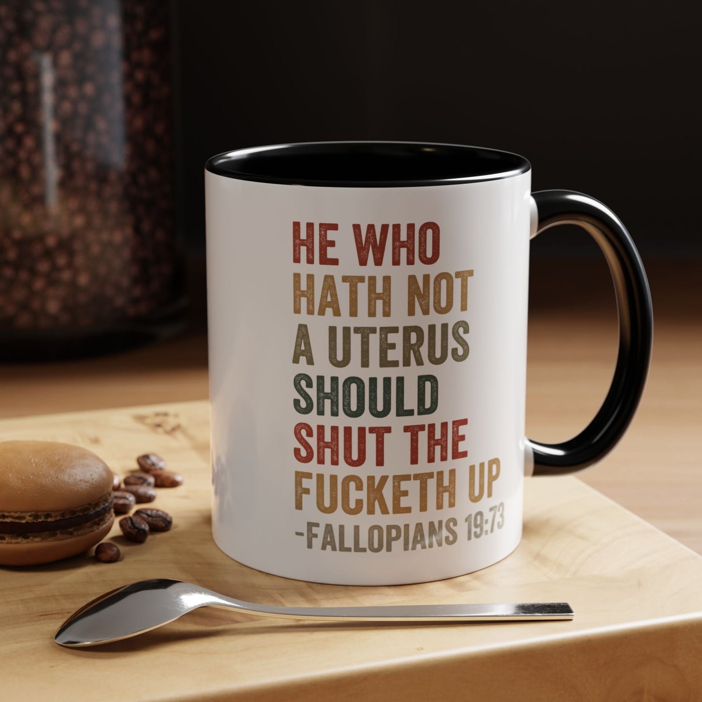 He Who Has No Uterus Mug. Accent Coffee Mug (11, 15oz)