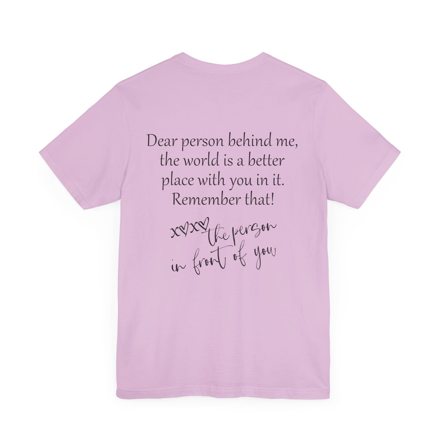 You Matter Dear Person Behind Me. Unisex Jersey Short Sleeve Tee