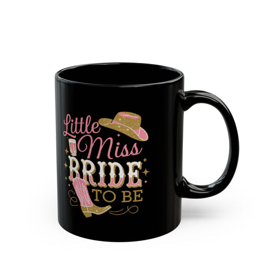 Little Miss Bride To Be Mug. Black Mug (11oz, 15oz)