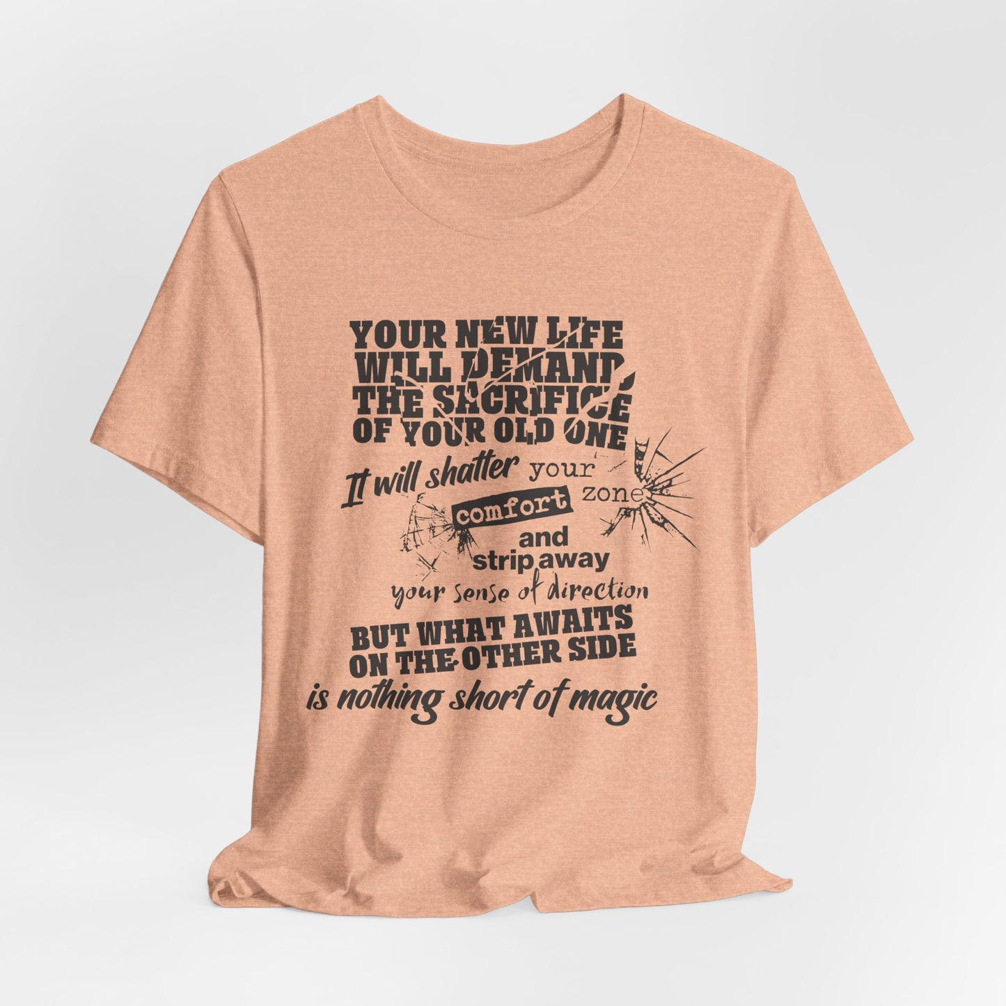 Your New Life Will Demand...Unisex Jersey Short Sleeve Tee