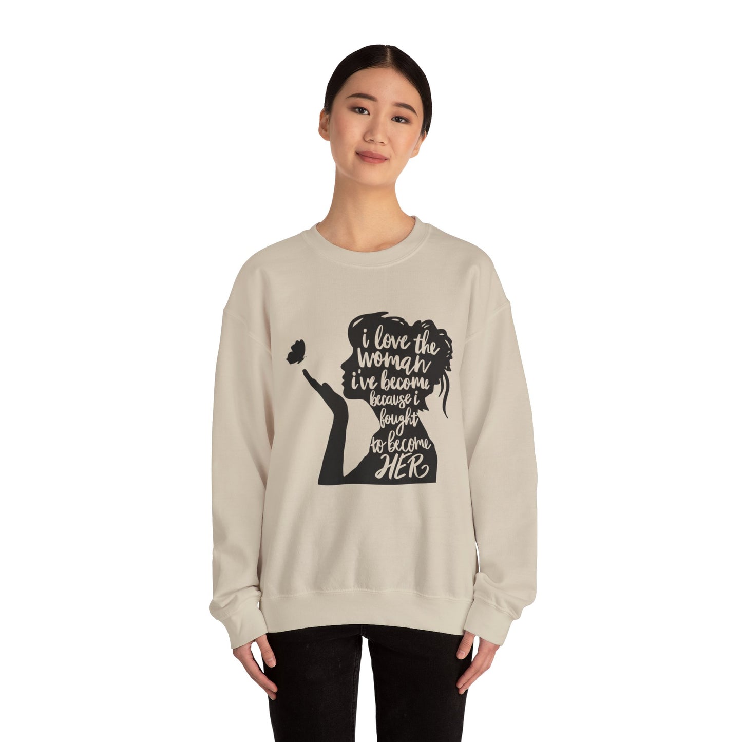 I Love The Woman I Have Become I fought To Be Her. Unisex Heavy Blend™ Crewneck Sweatshirt