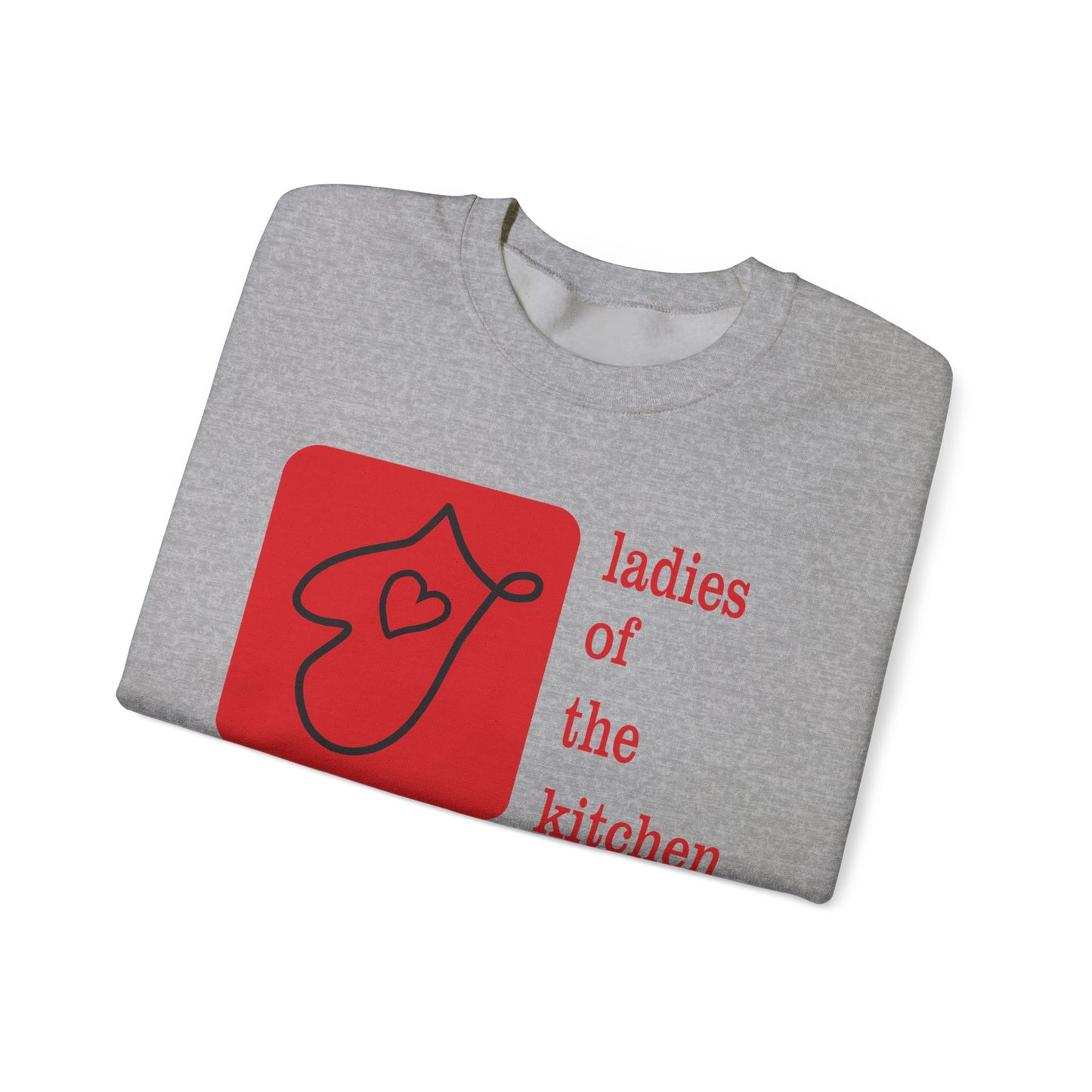 Ladies Of The Kitchen Sweatshirt. Unisex Heavy Blend™ Crewneck Sweatshirt