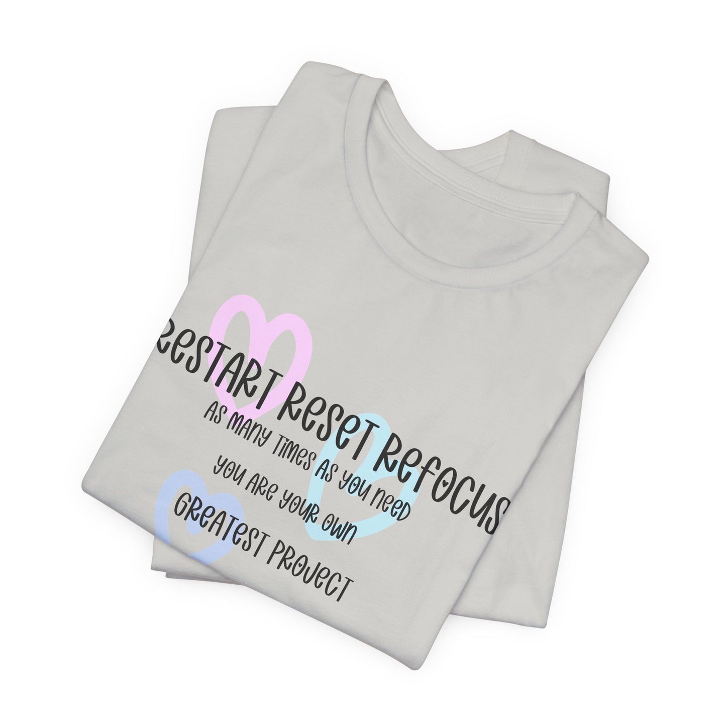 Restart Reset Refocus Shirt. Unisex Jersey Short Sleeve Tee