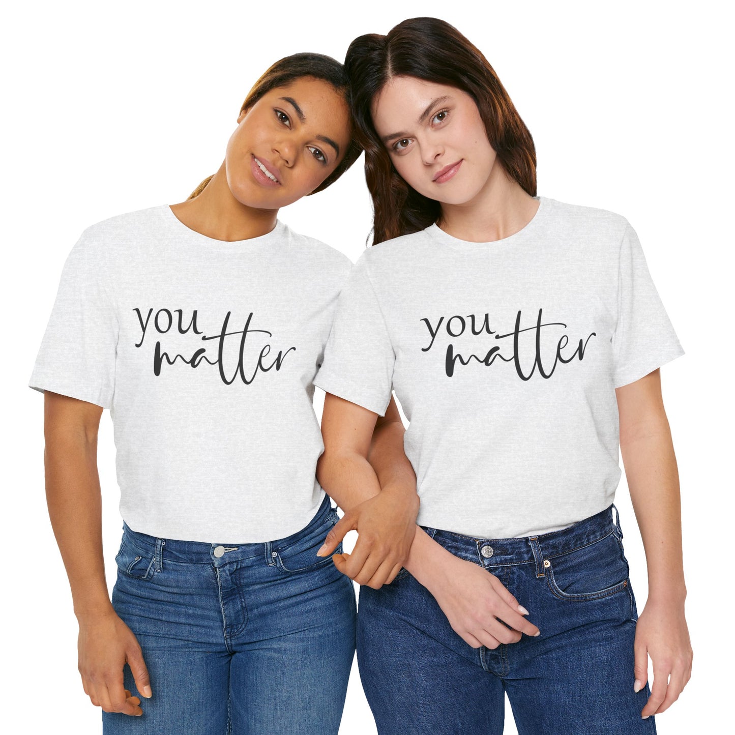 You Matter Dear Person Behind Me. Unisex Jersey Short Sleeve Tee