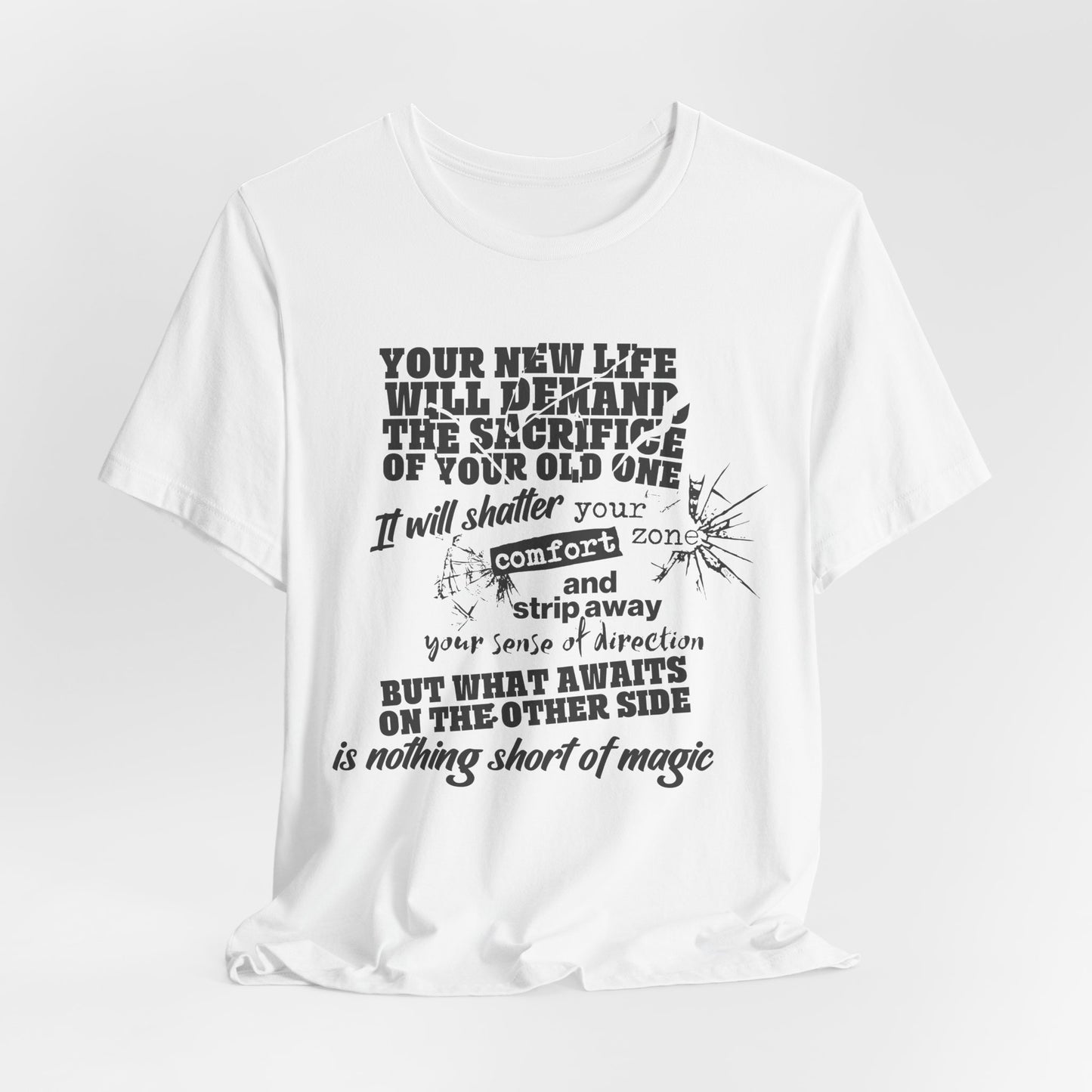 Your New Life Will Demand...Unisex Jersey Short Sleeve Tee